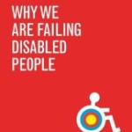 Scapegoat: Why We Are Failing Disabled People Scapegoat: Why We Are Failing Disabled People